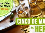 Pass The Lime-Neck Corona, Cinco De Mayo Is Here — But Why Do We Celebrate?