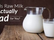 Is Raw Milk Actually Bad for You?