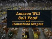 Price Drop! Amazon To Begin Selling Food And Household Staples