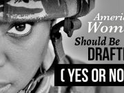 Should American Women Be Drafted?