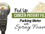 Fed Up, Cancer Patient Fills Parking Meter with Spray Foam