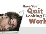 Have You Quit Looking for Work in this Economy?