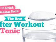 How To Drink Baking Soda: The Best After Workout Tonic