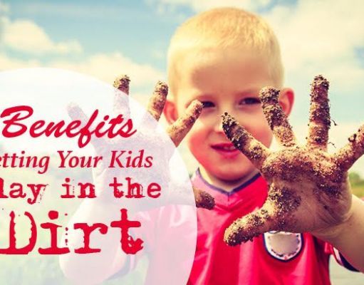9 Benefits Of Letting Your Kids Play In The Dirt