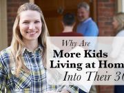 Why Are More Kids Living At Home Into Their 30’s