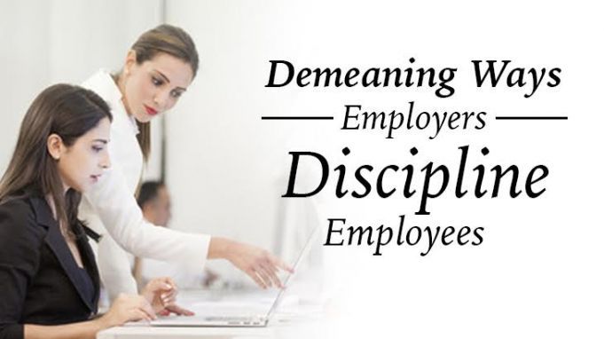 Demeaning Ways Employers Discipline Employees