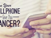 Can Your Cellphone Give You Cancer?