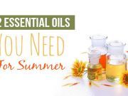 12 Essential Oils You Need For Summer