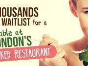 Thousands On Waitlist for a Table at London’s ‘Naked Restaurant’