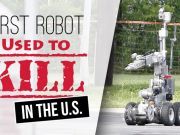 First Robot Used To Kill In The U.S.