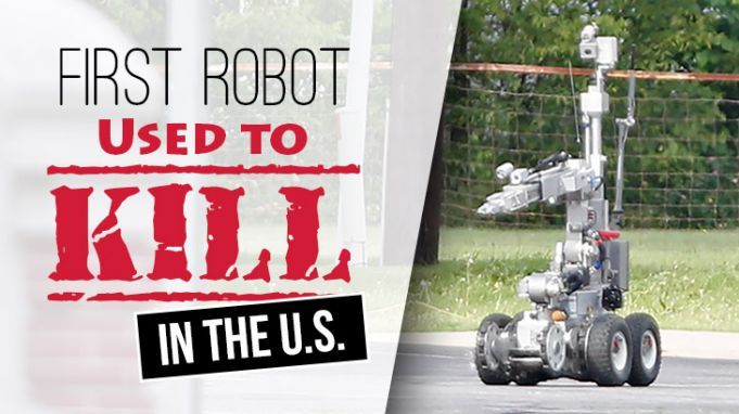 First Robot Used To Kill In The U.S.