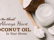 Why You Should Always Have Coconut Oil In Your Home