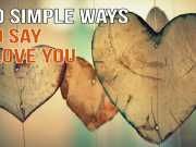 WATCH: 10 Simple Ways To Say ‘I Love You’